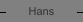 Hans